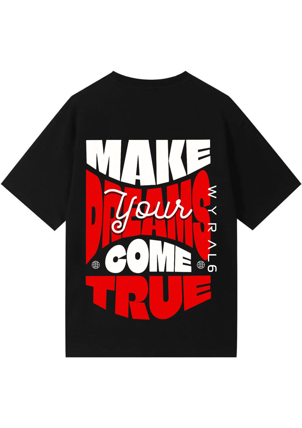 Make Your Dreams Come True Typography Oversized T-Shirt | 220 GSM | 100% Cotton