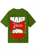 Make Your Dreams Come True Typography Oversized T-Shirt | 220 GSM | 100% Cotton